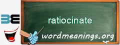 WordMeaning blackboard for ratiocinate